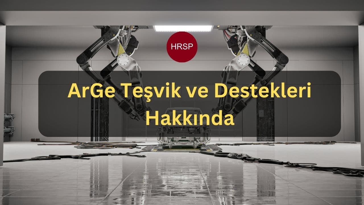 Ar-Ge Teşvik ve Destekleri